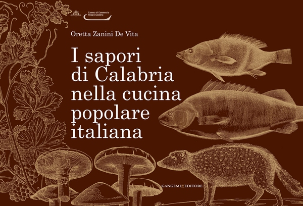 I sapori di Calabria nella cucina popolare italiana - Librerie.coop I sapori di Calabria nella cucina popolare italiana - Librerie.coop