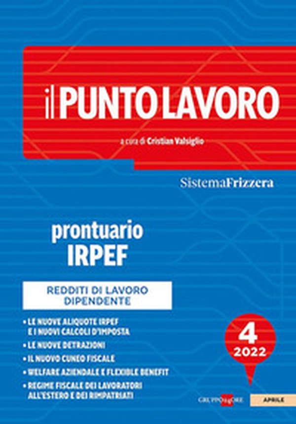 Il punto lavoro. Prontuario IRPEF 2022 - Librerie.coop Il punto lavoro. Prontuario IRPEF 2022 - Librerie.coop