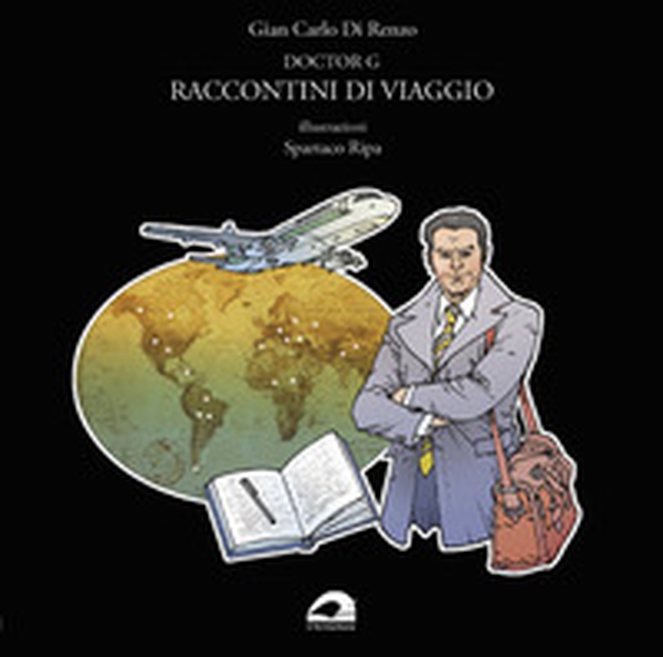 Doctor G. Raccontini di viaggio - Librerie.coop Doctor G. Raccontini di viaggio - Librerie.coop