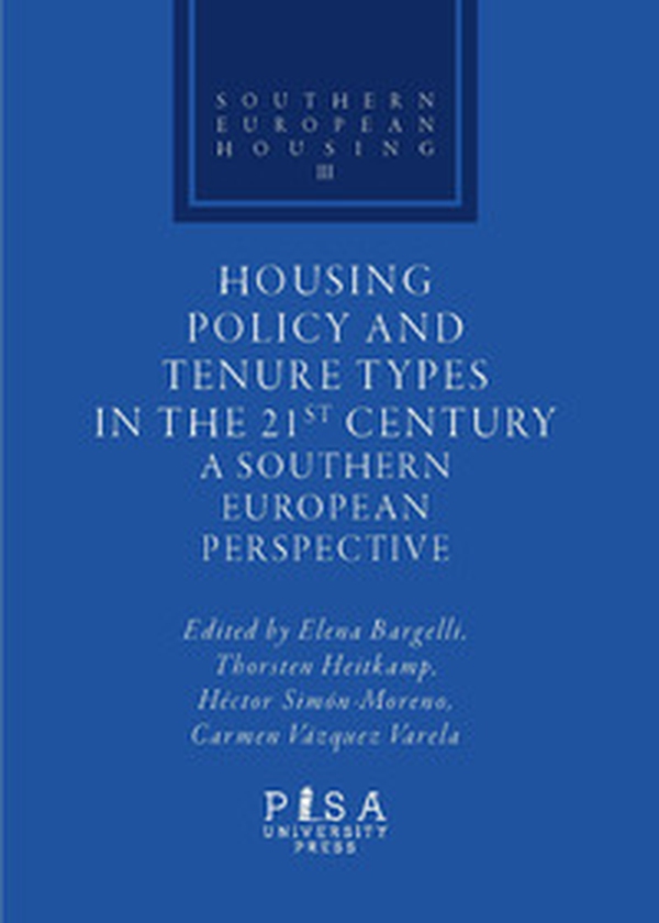 Housing policy and tenure types in the 21st century. A southern european perspective - Librerie.coop Housing policy and tenure types in the 21st century. A southern european perspective - Librerie.coop