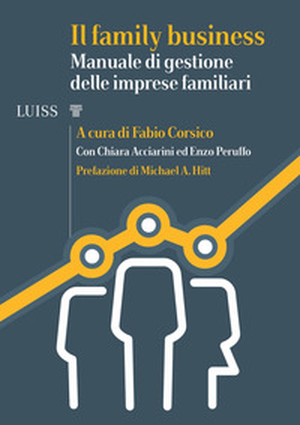 Il family business. Manuale di gestione delle imprese familiari - Librerie.coop Il family business. Manuale di gestione delle imprese familiari - Librerie.coop