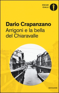 Arrigoni e la bella del Chiaravalle. Milano, 1952 - Librerie.coop
