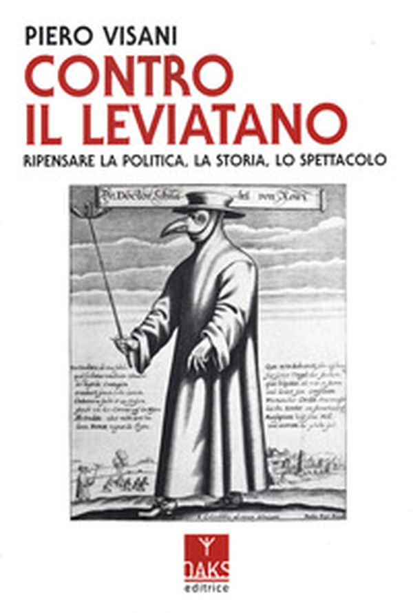 Contro il Leviatano. Ripensare la politica, la storia, lo spettacolo - Librerie.coop Contro il Leviatano. Ripensare la politica, la storia, lo spettacolo - Librerie.coop