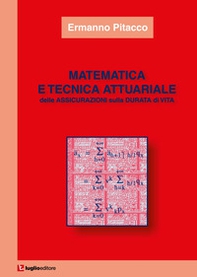 Matematica e tecnica attuariale delle assicurazioni sulla durata di vita - Librerie.coop