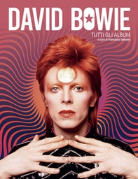 David Bowie. Tutti gli album - Librerie.coop