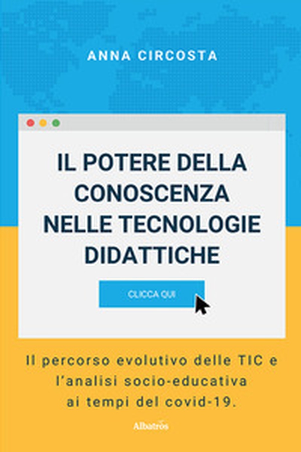 Il potere della conoscenza nelle tecnologie didattiche - Librerie.coop Il potere della conoscenza nelle tecnologie didattiche - Librerie.coop