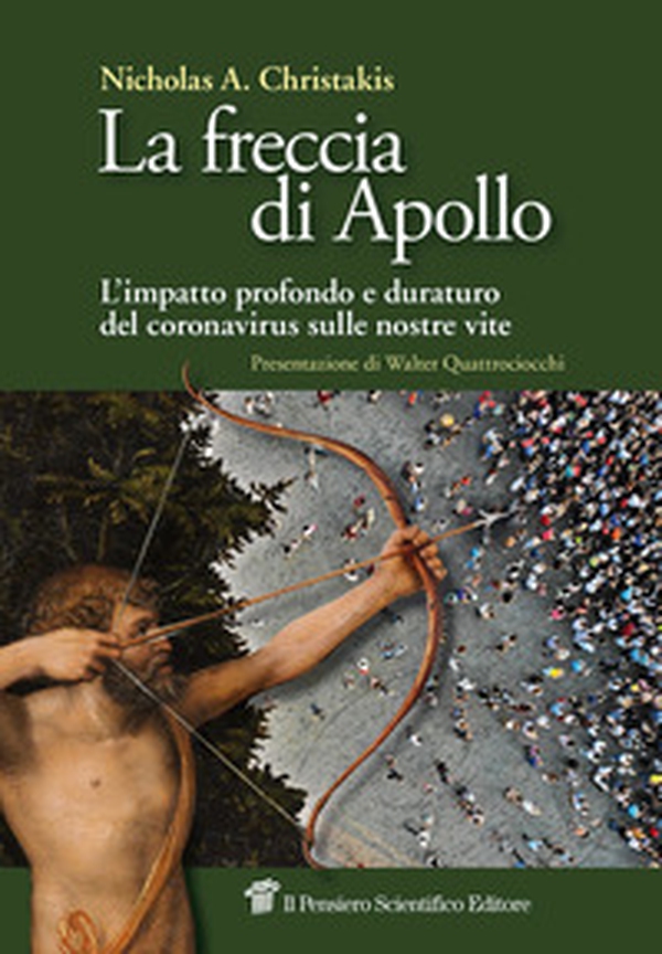La freccia di Apollo. L'impatto profondo e duraturo del coronavirus sulle nostre vite - Librerie.coop La freccia di Apollo. L'impatto profondo e duraturo del coronavirus sulle nostre vite - Librerie.coop