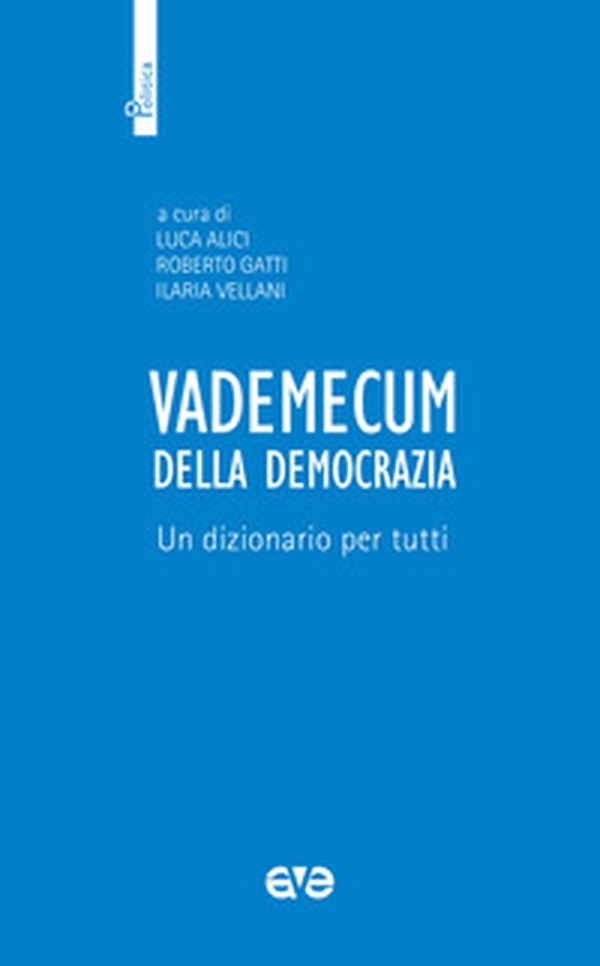 Vademecum della democrazia. Un dizionario per tutti - Librerie.coop Vademecum della democrazia. Un dizionario per tutti - Librerie.coop