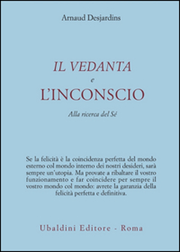 Il Vedanta e l'incoscio. Alla ricerca del sé - Librerie.coop Il Vedanta e l'incoscio. Alla ricerca del sé - Librerie.coop