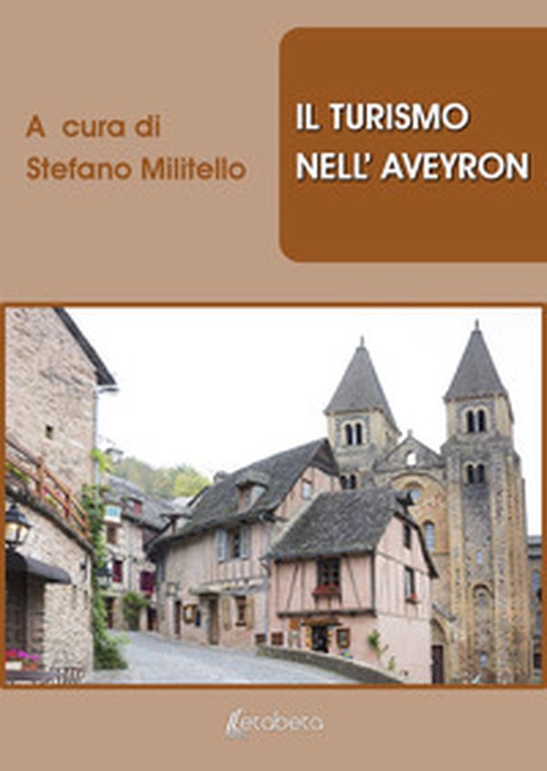 Il turismo nell'Aveyron - Librerie.coop Il turismo nell'Aveyron - Librerie.coop