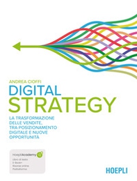 Digital strategy. La trasformazione delle vendite tra posizionamento digitale e nuove opportunità - Librerie.coop