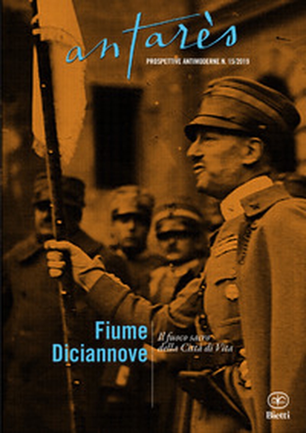 Fiume Diciannove. Il fuoco sacro della Città di Vita - Librerie.coop Fiume Diciannove. Il fuoco sacro della Città di Vita - Librerie.coop
