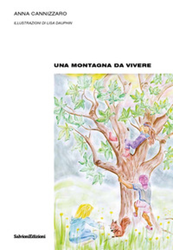 Una montagna da vivere - Librerie.coop Una montagna da vivere - Librerie.coop