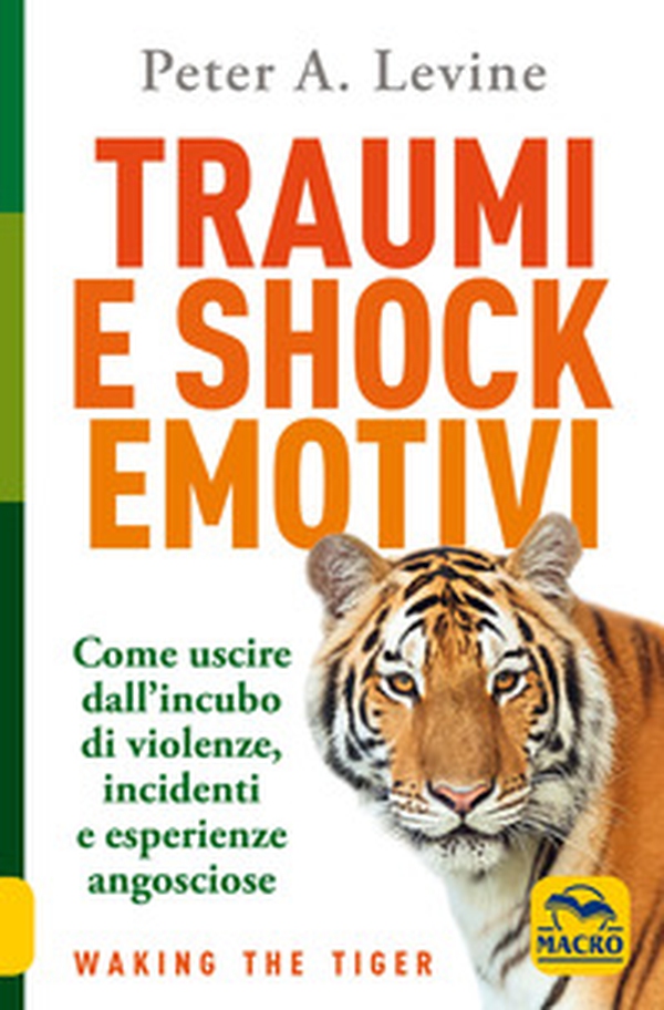 Traumi e shock emotivi. Come uscire dall'incubo di violenze, incidenti e esperienze angosciose - Librerie.coop Traumi e shock emotivi. Come uscire dall'incubo di violenze, incidenti e esperienze angosciose - Librerie.coop
