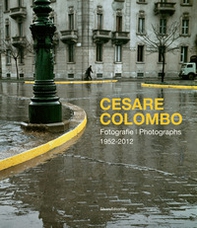 Cesare Colombo. Fotografie 1952-2012. Catalogo della mostra (Milano, 21 febbraio-14 giugno 2020). Ediz. italiana e inglese - Librerie.coop
