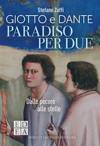 Paradiso per due. Giotto e Dante. Dalle pecore alle stelle - Librerie.coop