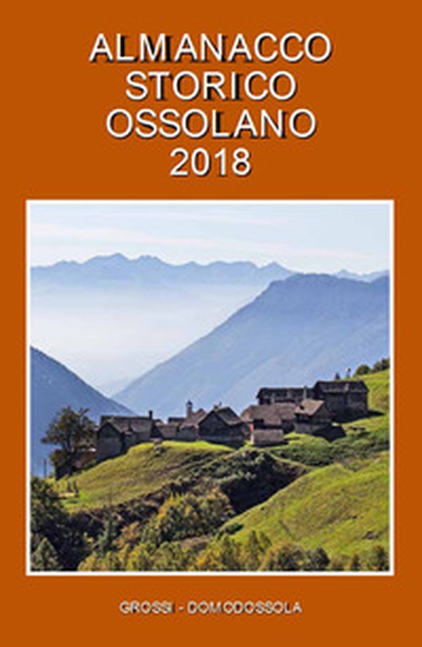Almanacco storico ossolano 2018 - Librerie.coop Almanacco storico ossolano 2018 - Librerie.coop