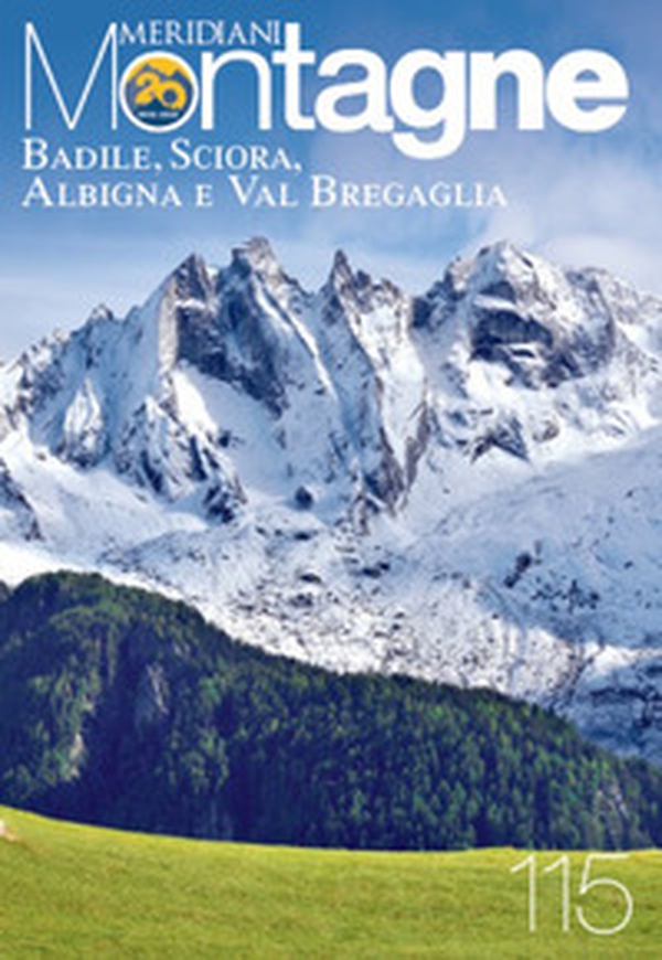 Badile, Sciora, Albigna, Val Bregaglia - Librerie.coop Badile, Sciora, Albigna, Val Bregaglia - Librerie.coop