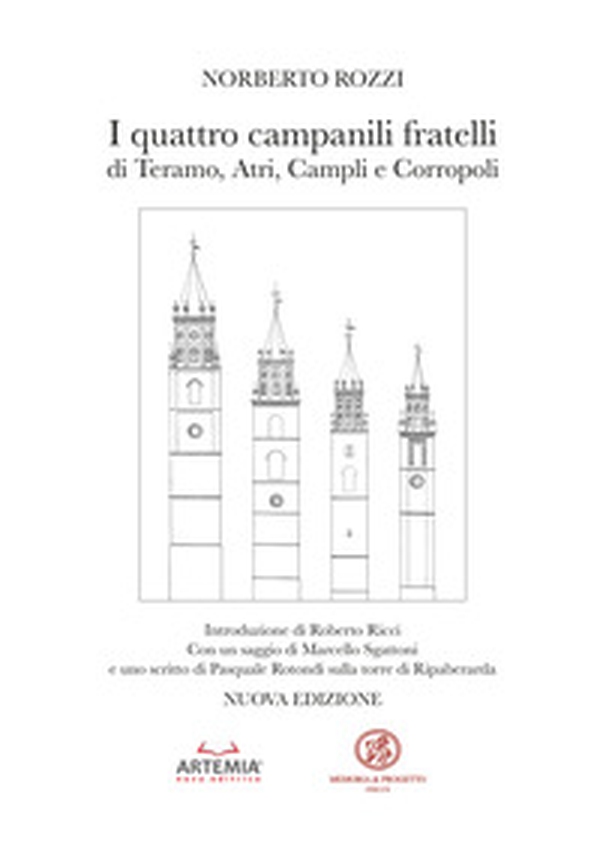 I quattro campanili fratelli di Teramo, Atri, Campli e Corropoli - Librerie.coop I quattro campanili fratelli di Teramo, Atri, Campli e Corropoli - Librerie.coop