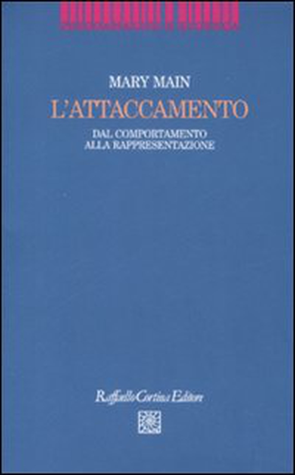 L'attaccamento. Dal comportamento alla rappresentazione - Librerie.coop L'attaccamento. Dal comportamento alla rappresentazione - Librerie.coop