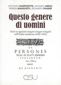 Questo genere di uomini. Testi su egiziani cingari zingari zingani nell'Italia moderna (1422-1812) - Librerie.coop