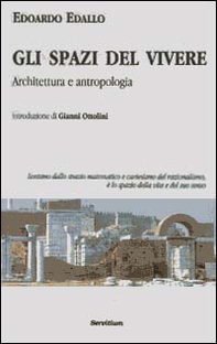Gli spazi del vivere. Architettura e antropologia - Librerie.coop