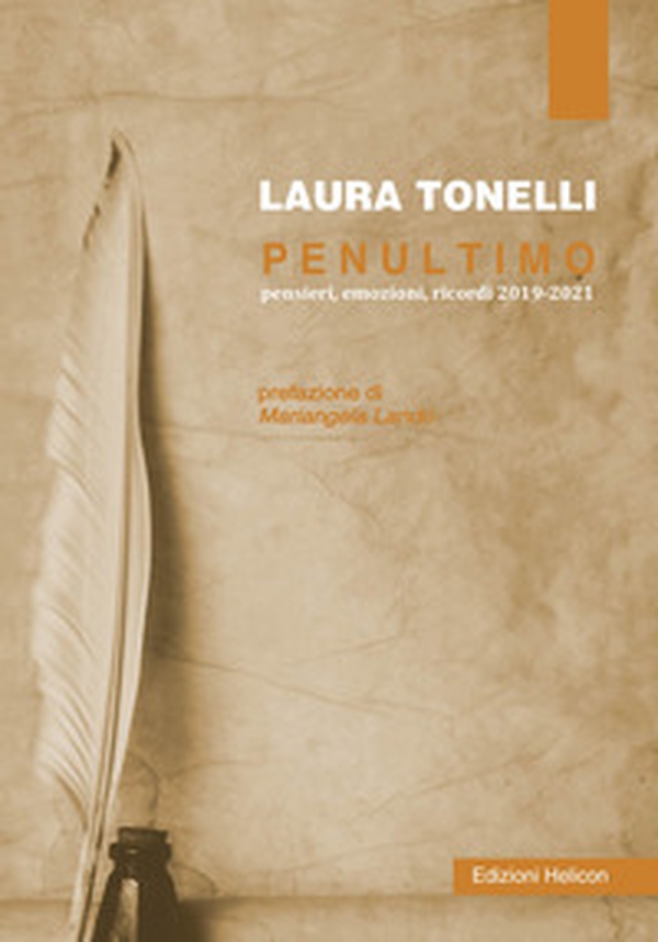 Penultimo. Pensieri, emozioni, ricordi 2019-2021 - Librerie.coop Penultimo. Pensieri, emozioni, ricordi 2019-2021 - Librerie.coop