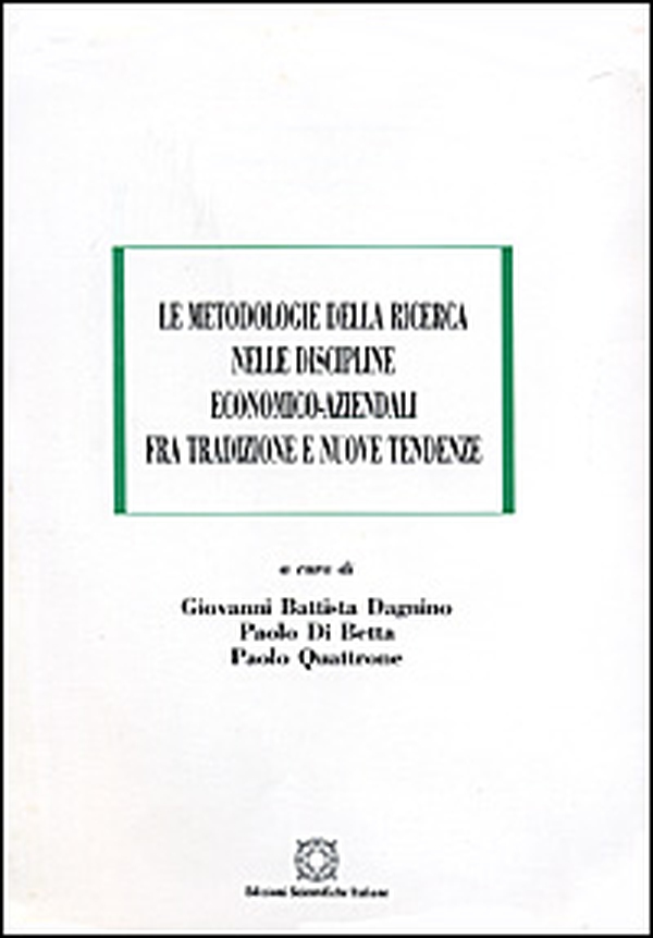 Le metodologie della ricerca nelle discipline economico-aziendali fra tradizione e nuove tendenze - Librerie.coop Le metodologie della ricerca nelle discipline economico-aziendali fra tradizione e nuove tendenze - Librerie.coop