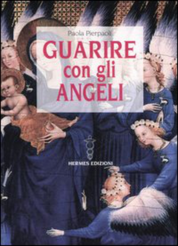Guarire con gli angeli - Librerie.coop Guarire con gli angeli - Librerie.coop