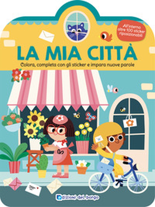 La mia città. Colora, completa con gli sticker e impara nuove parole - Librerie.coop La mia città. Colora, completa con gli sticker e impara nuove parole - Librerie.coop