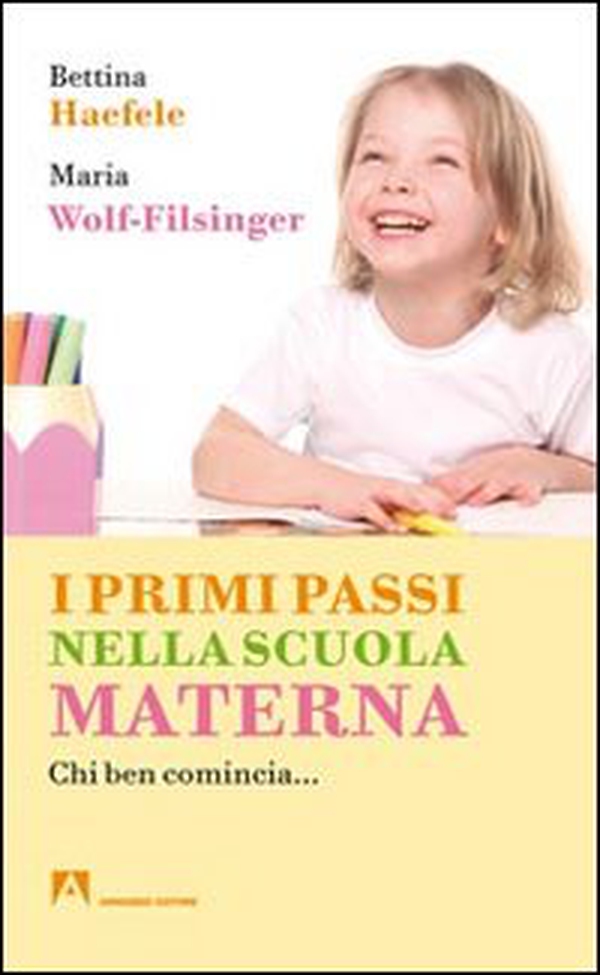I primi passi nella scuola materna. Chi ben comincia... - Librerie.coop I primi passi nella scuola materna. Chi ben comincia... - Librerie.coop