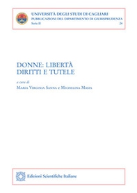 Donne: libertà, diritti e tutele. Atti del convegno (Cagliari, 8 marzo 2019) - Librerie.coop