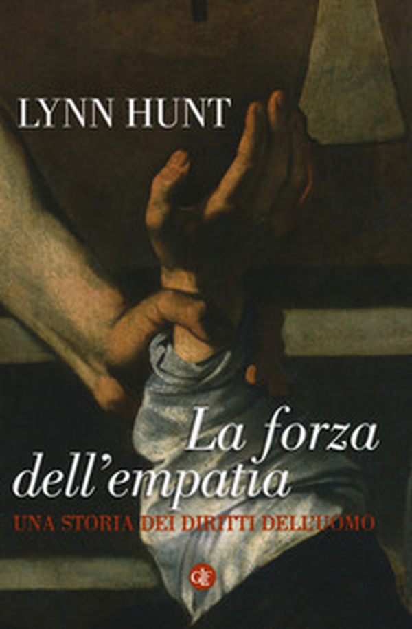 La forza dell'empatia. Una storia dei diritti dell'uomo - Librerie.coop La forza dell'empatia. Una storia dei diritti dell'uomo - Librerie.coop