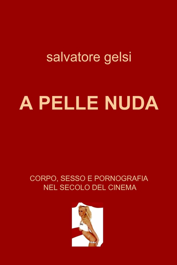 A PELLE NUDA - Librerie.coop A PELLE NUDA - Librerie.coop