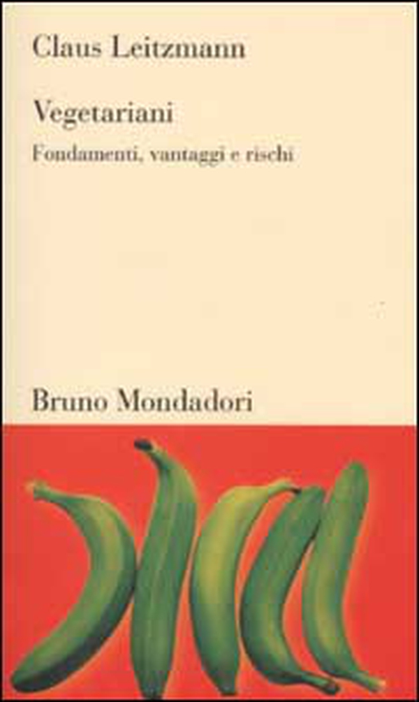 Vegetariani. Fondamenti, vantaggi e rischi - Librerie.coop Vegetariani. Fondamenti, vantaggi e rischi - Librerie.coop