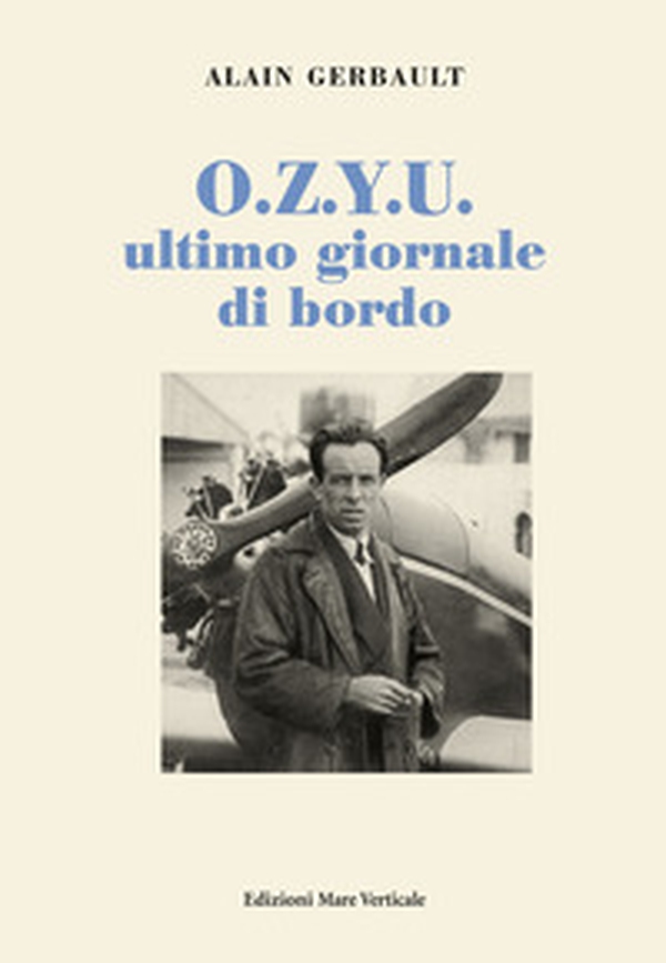 O.Z.Y.U. ultimo giornale di bordo - Librerie.coop O.Z.Y.U. ultimo giornale di bordo - Librerie.coop