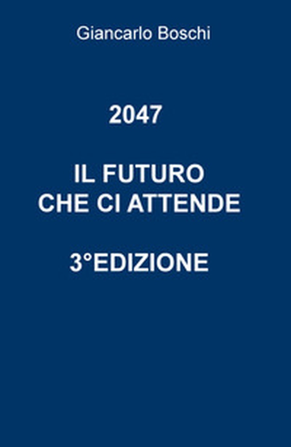 2047. Il futuro che ci attende. L'illusione della terza via - Librerie.coop 2047. Il futuro che ci attende. L'illusione della terza via - Librerie.coop
