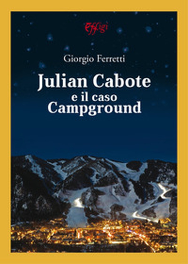 Julian Cabote e il caso Campground - Librerie.coop Julian Cabote e il caso Campground - Librerie.coop