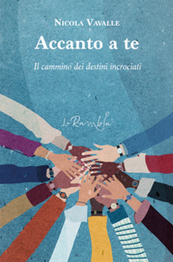 Accanto a te. Il cammino dei destini incrociati - Librerie.coop Accanto a te. Il cammino dei destini incrociati - Librerie.coop