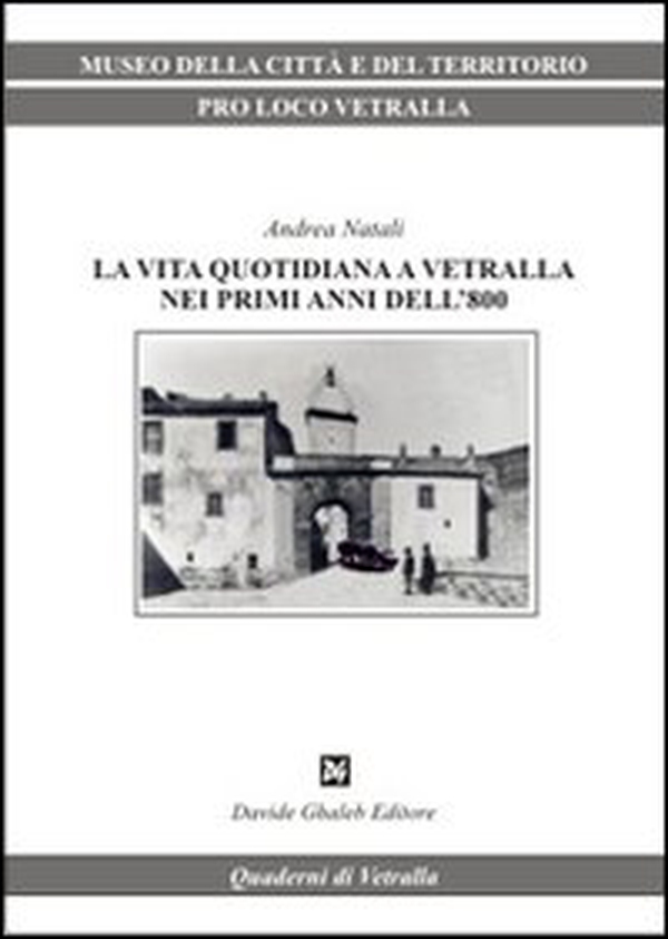 La vita quotidiana a Vetralla nei primi anni dell'800 - Librerie.coop La vita quotidiana a Vetralla nei primi anni dell'800 - Librerie.coop