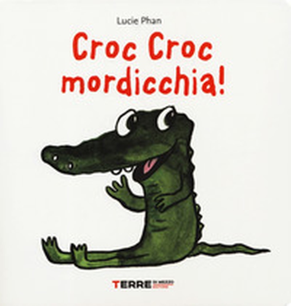 Croc croc mordicchia! Libro pop-up - Librerie.coop Croc croc mordicchia! Libro pop-up - Librerie.coop