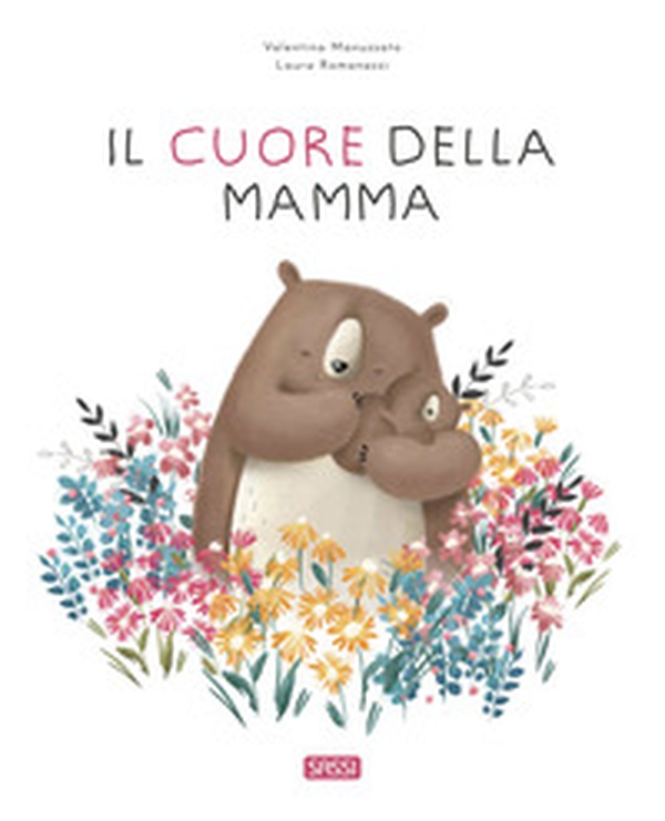 Il cuore della mamma - Librerie.coop Il cuore della mamma - Librerie.coop