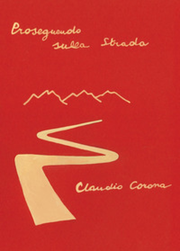Proseguendo sulla strada - Librerie.coop Proseguendo sulla strada - Librerie.coop