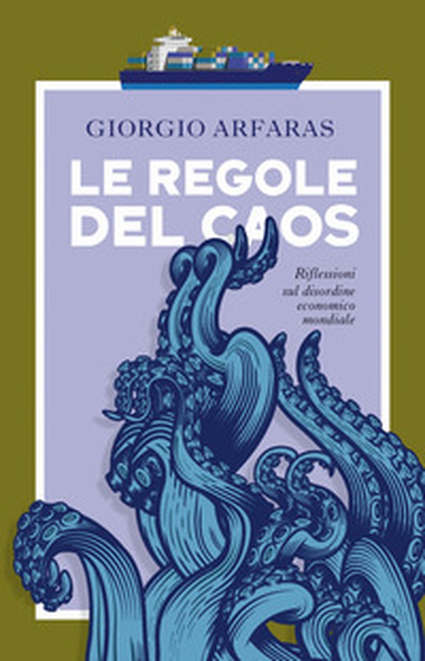 Le regole del caos. Riflessioni sul disordine economico mondiale - Librerie.coop Le regole del caos. Riflessioni sul disordine economico mondiale - Librerie.coop