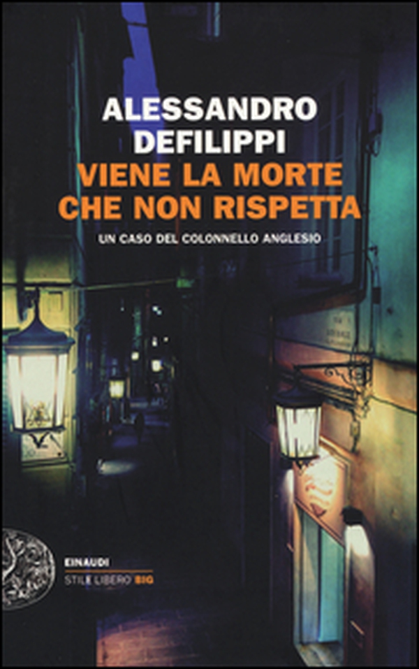 Viene la morte che non rispetta. Un caso del colonnello Anglesio - Librerie.coop Viene la morte che non rispetta. Un caso del colonnello Anglesio - Librerie.coop