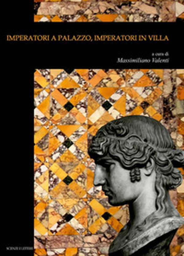 Imperatori a palazzo, imperatori in villa - Librerie.coop Imperatori a palazzo, imperatori in villa - Librerie.coop