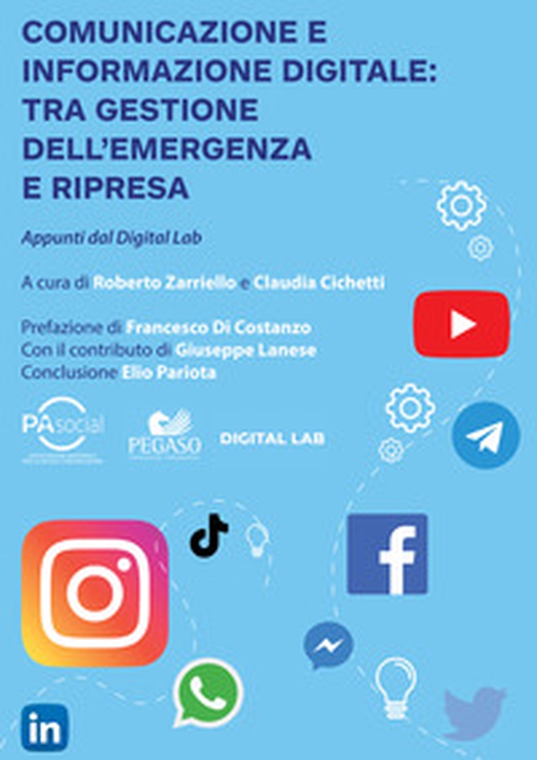 Comunicazione e informazione digitale. Tra gestione dell'emergenza e ripresa - Librerie.coop Comunicazione e informazione digitale. Tra gestione dell'emergenza e ripresa - Librerie.coop
