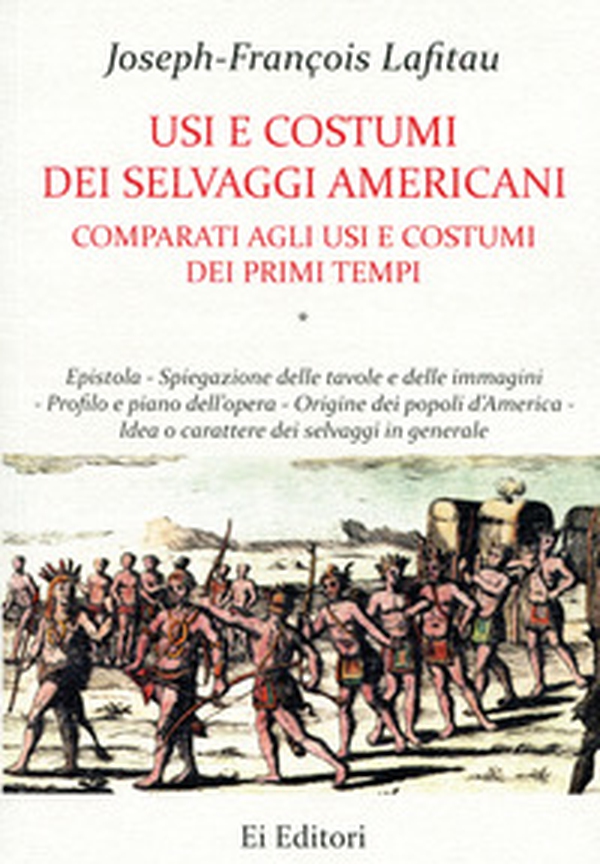 Usi e costumi dei selvaggi americani comparati agli usi e costumi dei primi tempi - Librerie.coop Usi e costumi dei selvaggi americani comparati agli usi e costumi dei primi tempi - Librerie.coop