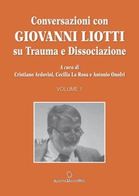 Conversazioni con Giovanni Liotti. Su trauma e dissociazione - Librerie.coop