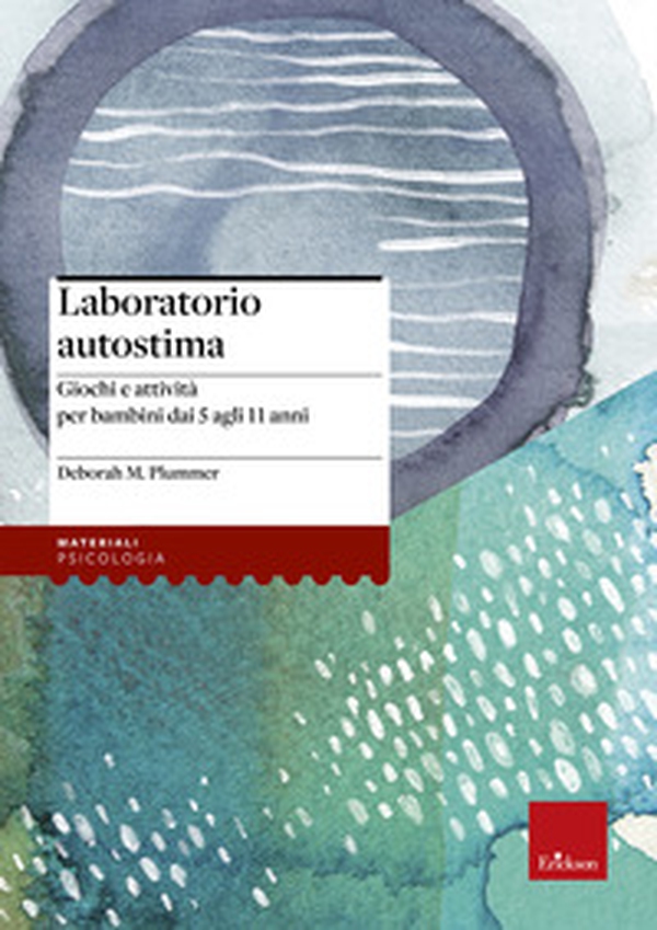 Laboratorio autostima. Giochi e attività per bambini dai 5 agli 11 anni - Librerie.coop Laboratorio autostima. Giochi e attività per bambini dai 5 agli 11 anni - Librerie.coop